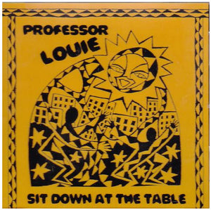 CD - Professor Louie: Sit Down at the Table (1987)